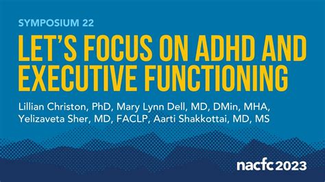 NACFC 2023 S22 Lets Focus On ADHD And Executive Functioning YouTube