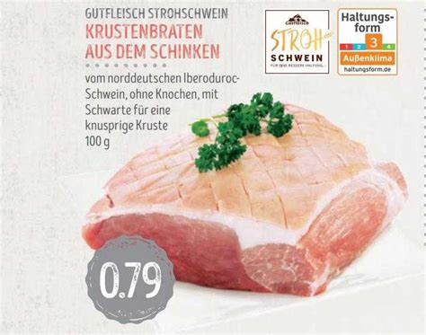 Gutfleisch Strohschwein Krustenbraten Aus Dem Schinken Angebot Bei