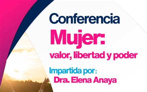 Conferencia Mujer Valor Libertad Y Poder Por Smdif