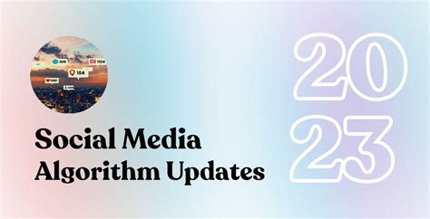 Social Media Algorithm Updates 2023 The Social Butterfly