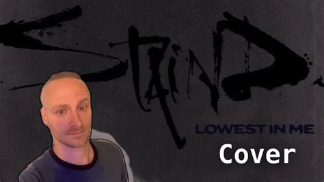 Staind Lowest In Me Vocal Cover Youtube