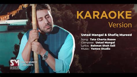 Karaoke Version Shafiq Mureed And Ustad Mangal Tata Cherta Rasee