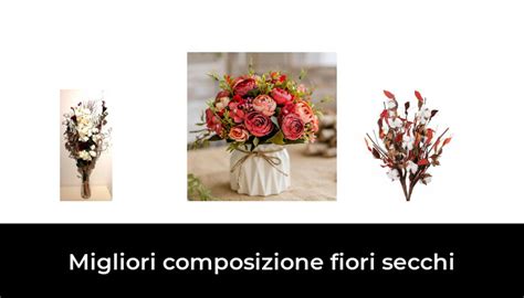 48 Migliori Composizione Fiori Secchi Nel 2024 Secondo 785 Esperti