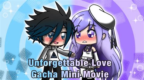 Unforgettable Love Gacha Life Mini Movie Glmm Youtube