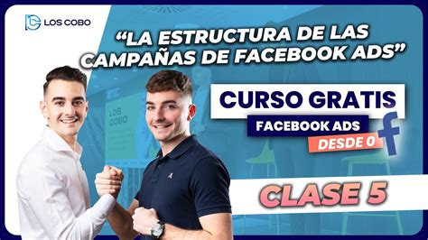 Estructura de campañas Curso Gratis de Facebook Ads desde 0 YouTube