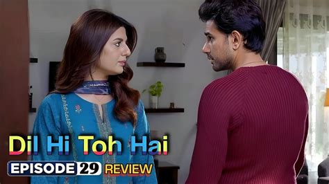 Dil Hi Toh Hai Episode 29 Teaser Pakistani Drama Dil Hi Tou Hai