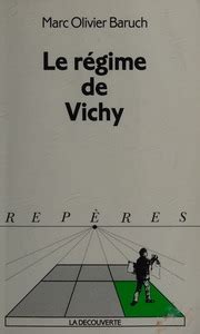 Le régime de Vichy Baruch Marc Olivier Free Download Borrow and