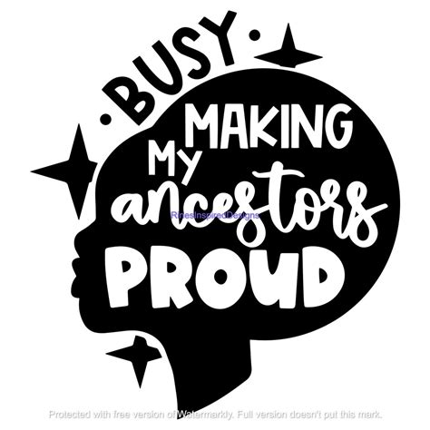 Busy Making My Ancestors Proud Svg Png  Digital File Etsy