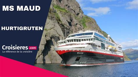 MS Maud Visite Du Navire De Hurtigruten YouTube