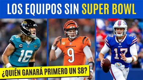 ¿qué Equipos No Han Ganado Super Bowl Youtube