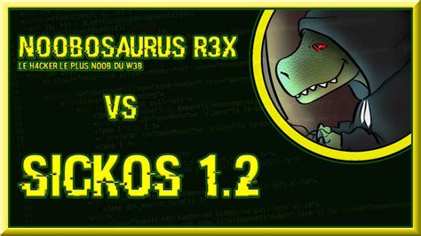 SickOS1 2 Vs Noobosaurus R3x YouTube