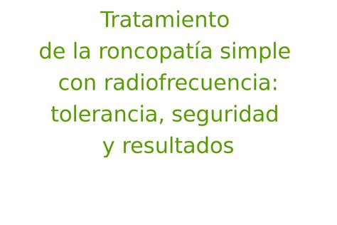 Tratamiento de la roncopatía simple con radiofrecuencia tolerancia