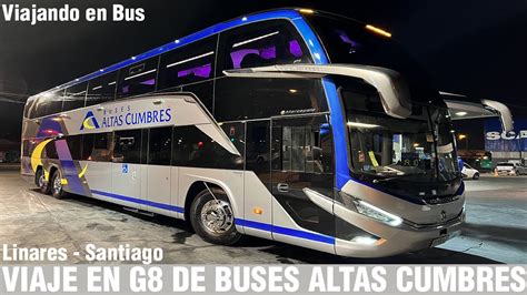 Viajando En Bus Viaje En Buses Altas Cumbres Linares Santiago YouTube