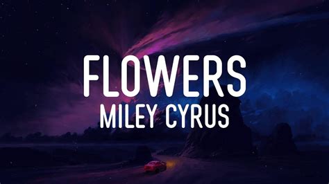 Miley Cyrus Flowers Paroles Lyrics YouTube