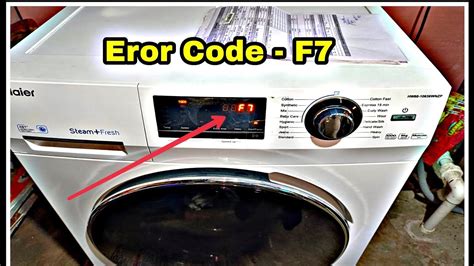 Haier Front Load Washing Machine Eror Code F7 Youtube