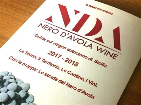 Sommelier Zosimo NDA La Prima Guida Sul Nero D Avola Mai Realizzata