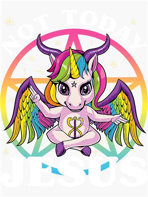 Satanic Unicorn Not Today Jesus Satan Unicorn Baphomet Sigil Sticker