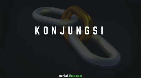 Pengertian Dan 23 Jenis Konjungsi Portal