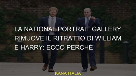 La National Portrait Gallery Rimuove Il Ritratto Di William E Harry