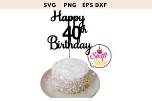 Happy Th Birthday Cake Topper Svg Graphic By Swiftyslice Creative