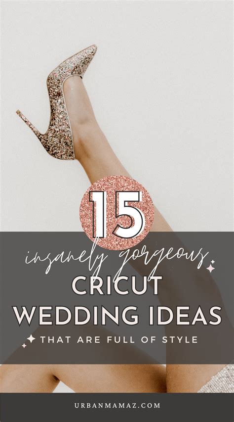 15 Insanely Gorgeous Cricut Wedding Ideas We Love The Most Artofit