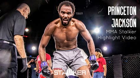 Princeton Jackson Mma Fighter Highlight Video Youtube