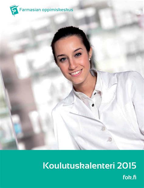 Fok koulutuskalenteri2015 by Farmasian oppimiskeskus - Issuu