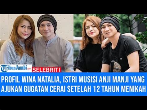 Profil Wina Natalia Istri Musisi Anji Manji Yang Ajukan Gugatan Cerai