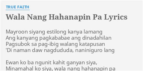 Wala Nang Hahanapin Pa Lyrics By True Faith Mayroon Siyang Estilong