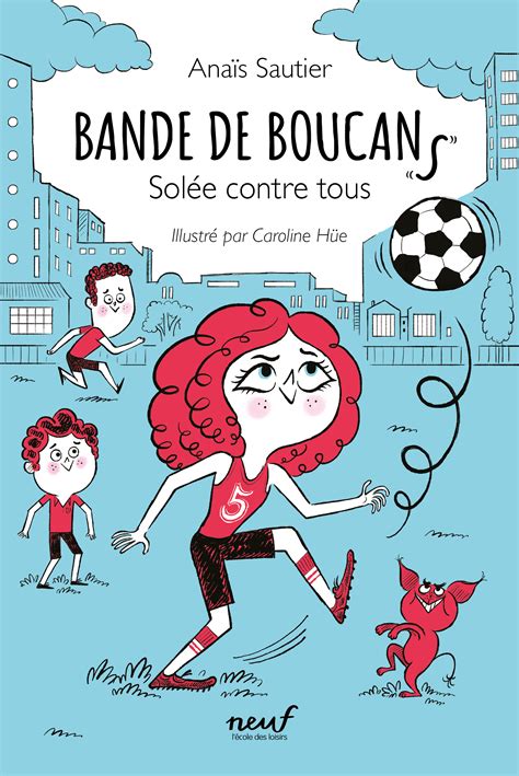 Bande de boucans tome 2 Solée contre tous Lécole des loisirs