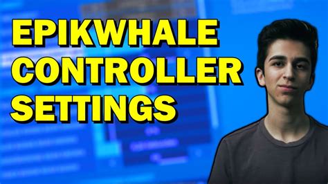 New Epikwhale Controller Settings Fortnite Chapter Season Youtube