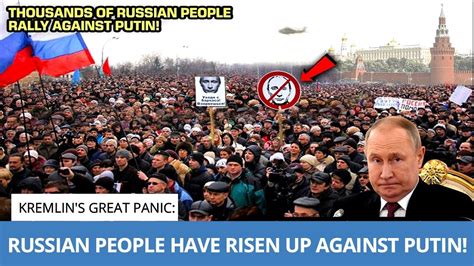 The Great Kremlin Panic The Russian People Rise Against Putin Youtube