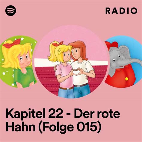 Kapitel 22 Der Rote Hahn Folge 015 Radio Playlist By Spotify