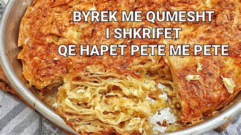 RECETA E BYREKUT ME QUMESHT QE HAPET PETE ME PETE YouTube