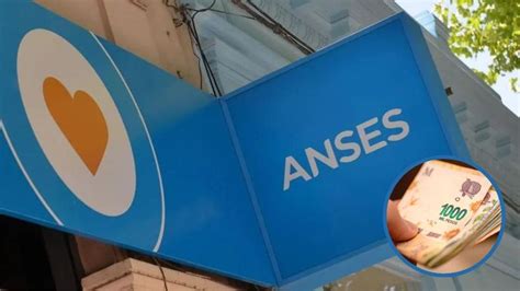 Anses Estos Grupos Recibir N El Primer Aumento En Marzo