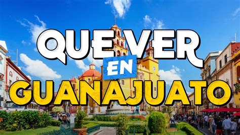 TOP 10 Que Ver en Guanajuato Guía Turística Que Hacer en