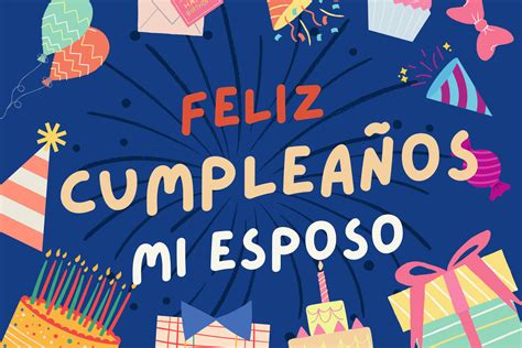 Feliz cumpleaños a mi esposo los mejores deseos de amor