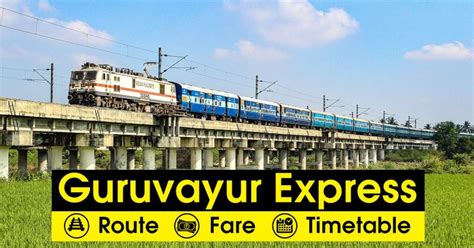 Guruvayur Express Train Time Table Running Status And Fare Structure