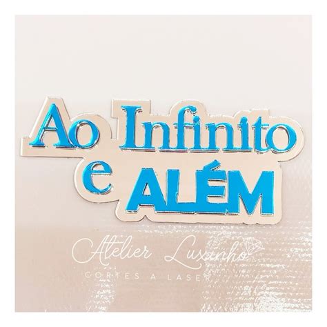 Aplique Em Acr Lico Frase Ao Infinito E Al M Em Camada Pe As