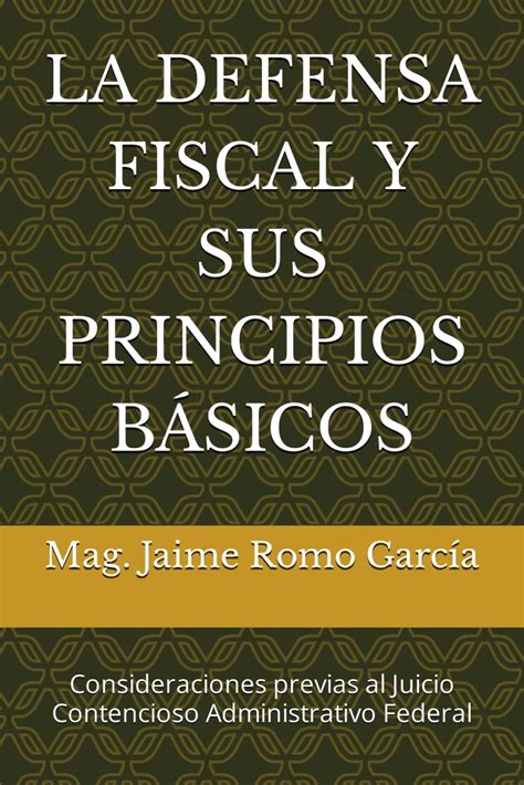 La Defensa Fiscal Y Sus Principios Basicos Consideraciones Previas Al