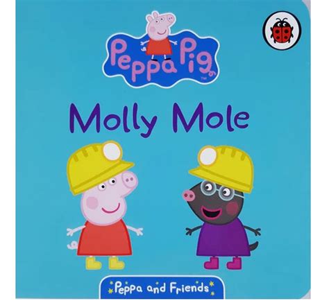 Peppa & Friends: Molly Mole (Board Book) Buy Online in Bahrain ...