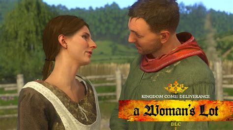 Kingdom Come Deliverance Dlc A Woman S Lot Kingdom