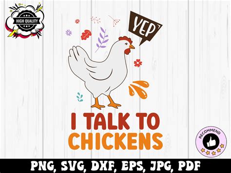 Chicken Svg Png Yep I Talk To Chickens Svg Funny Chicken Quotes Svg