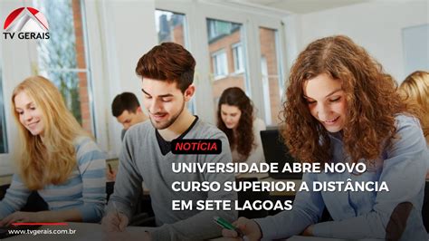 Universidade Abre Novo Curso Superior A DistÂncia Em Sete Lagoas Youtube