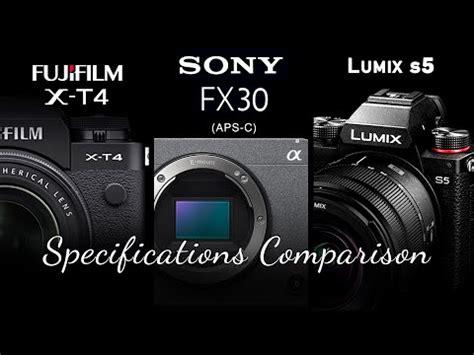 Sony FX30 Vs Fuji XT4 Sony Fx30 Vs Lumix S5 Fuji XT4 Vs Lumix S5