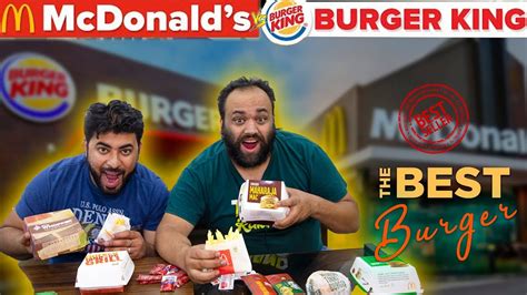 Mcdonald S Vs Burger King Which One Is Best Youtube