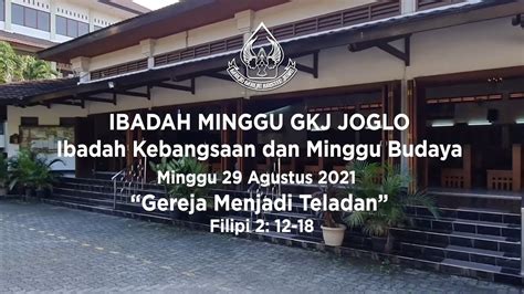 IBADAH MINGGU GKJ JOGLO IBADAH KEBANGSAAN DAN MINGGU BUDAYA GEREJA