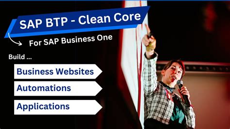 Sap Btp Technologies For Achieving A Clean Core For Sap Business One