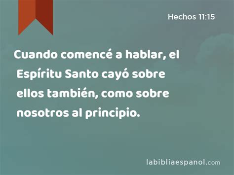 Hechos Cuando Comenc A Hablar El Esp Ritu Santo Cay Sobre