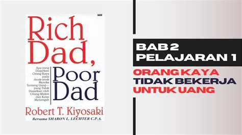 Rich Dad Poor Dad Karya Robert T Kiyosaki Bab Dua Audiobook Bahasa